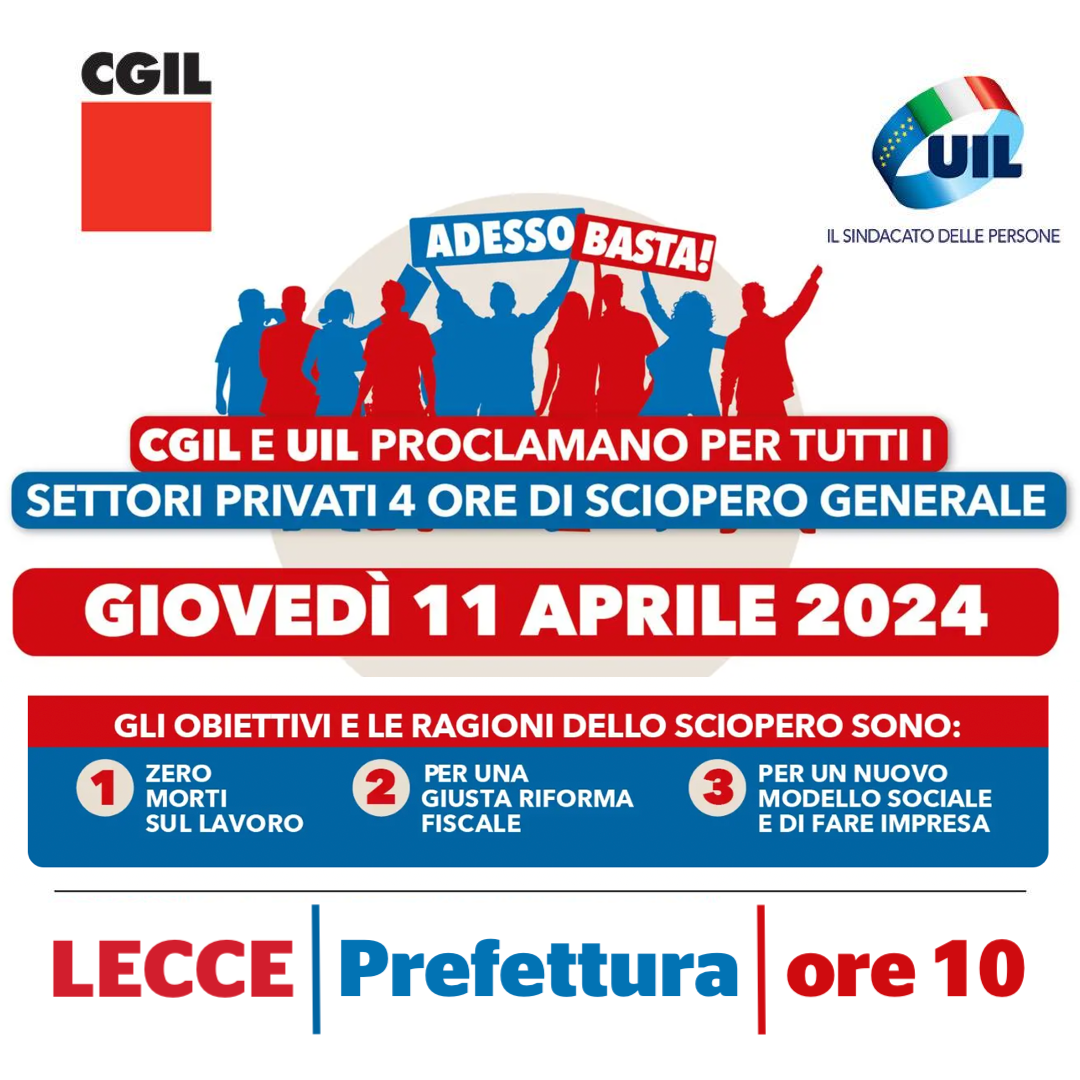 Sicurezza sul lavoro, Cgil e Uil proclamano lo sciopero di 4 ore dei settori privati per l’11 aprile. A Lecce sit-in davanti alla Prefettura a partire dalle 10